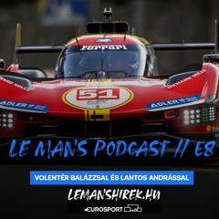 Le Mans Podcast // E8 - a Ferrari bakijáról, a Toyota győzelméről és Schumacher újabb erős versenyéről