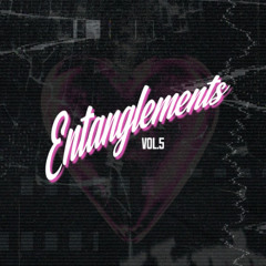 Entanglements Vol.5