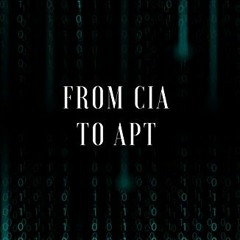 [ACCESS] [EBOOK EPUB KINDLE PDF] From CIA to APT: An Introduction to Cyber Security by  Amoroso and