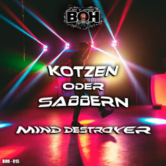 Mind Destroyer - Kotzen oder Sabbern [BOH]