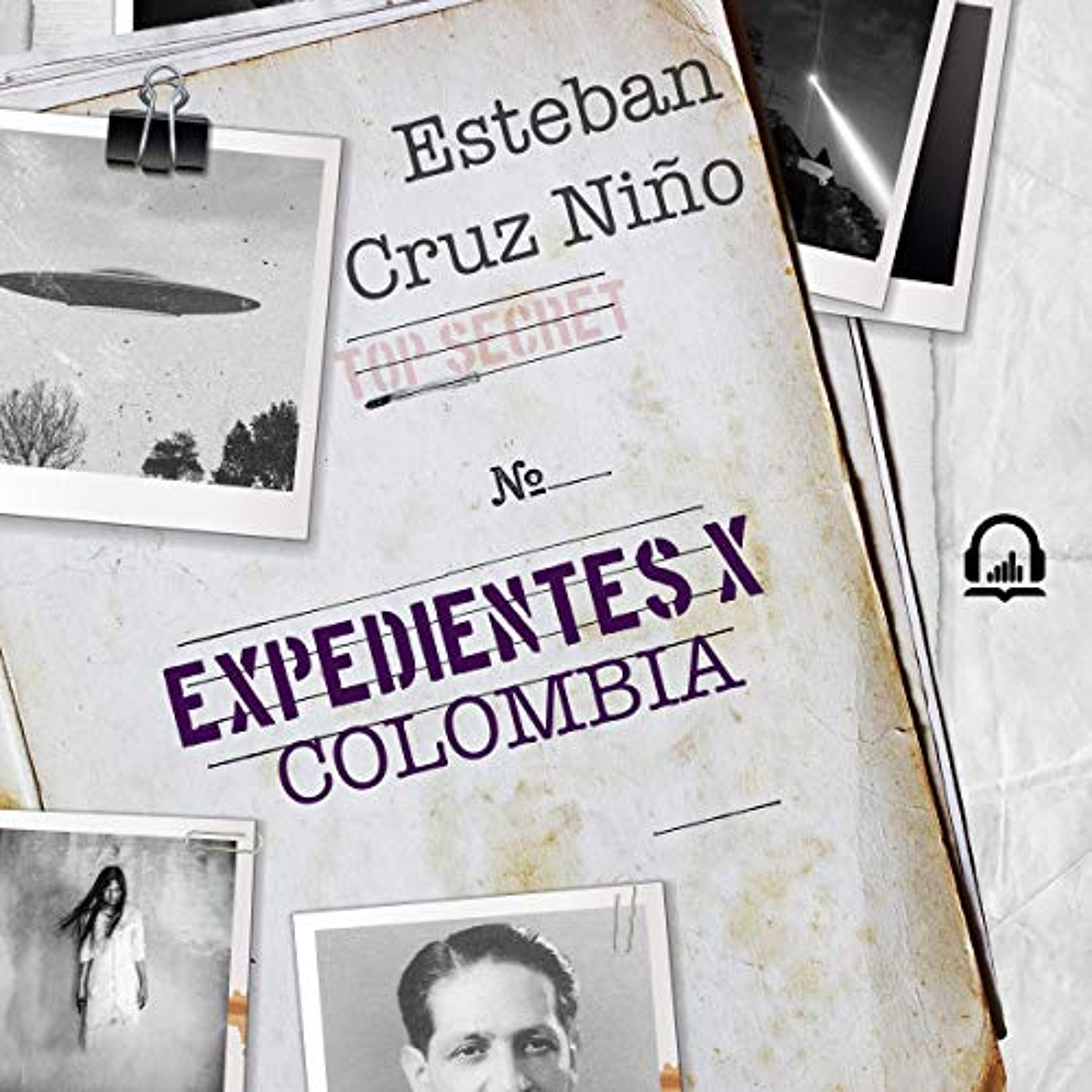 Expedientes X Colombia [Files X Colombia] (Audiolibro) | Prueba Gratis