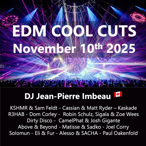 EDM COOL CUTS : November 10th 2025