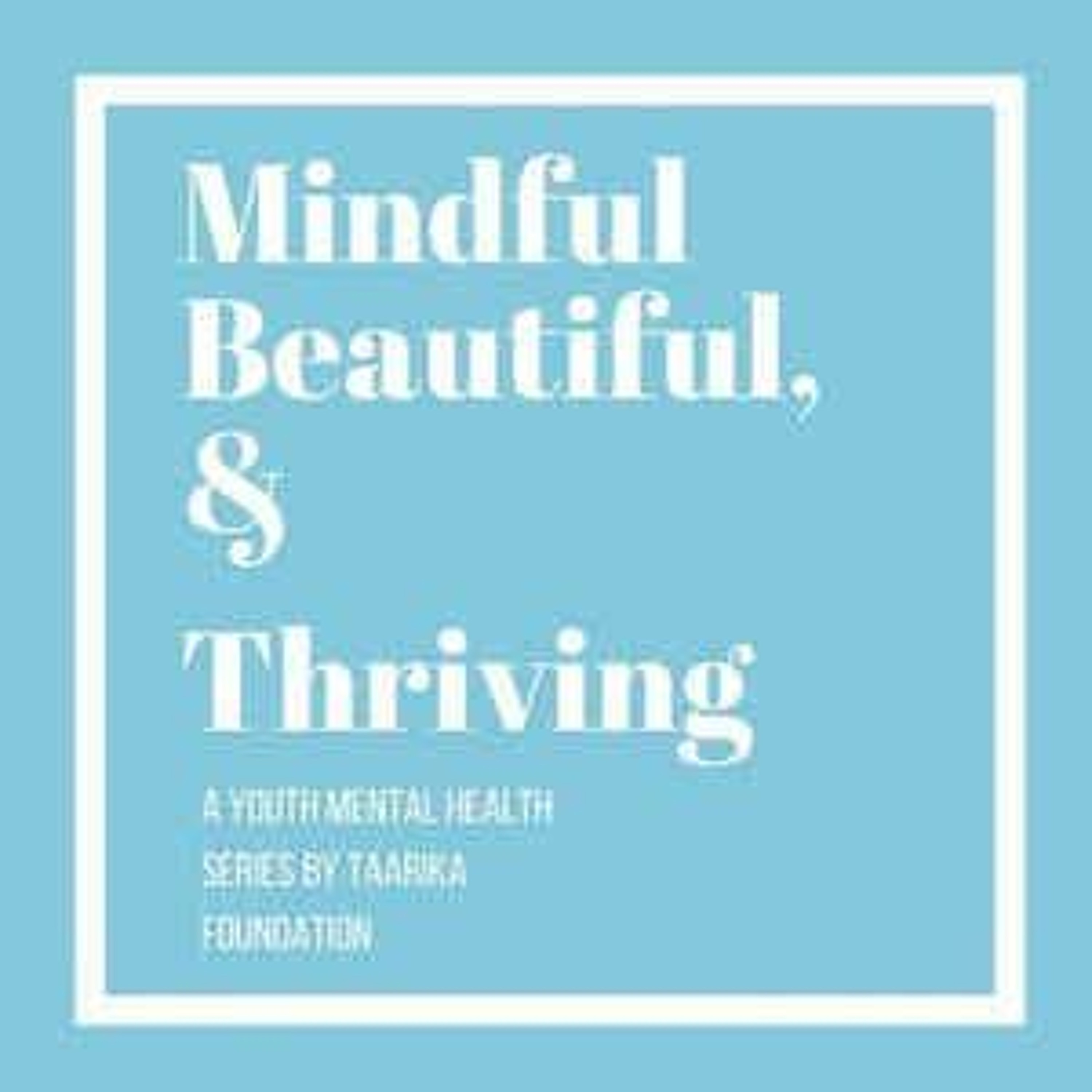 Mindful, Beautiful, and Thriving