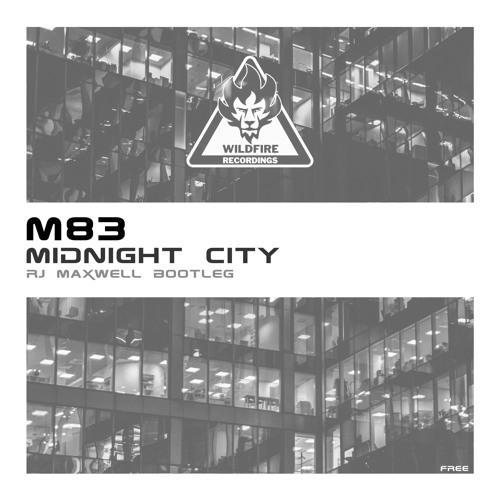 M83 - Midnight City (RJ Maxwell Bootleg)>FREE DL<