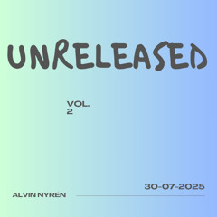 Unreleased Vol.2 - 30-07-2025