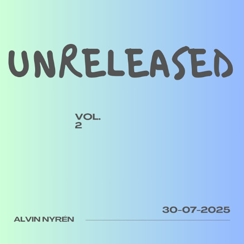 Unreleased Vol.2 - 30-07-2025