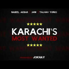 Karachi's Most Wanted - Nabeel Akbar ft. JANI & Talhah Yunus | Prod. Jokhay (Official Audio +18)
