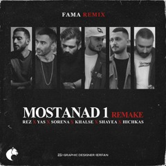 Rez x Yas x Sorena x Khalse x Shayea x Hichkas - Mostanad (Fama Remix)