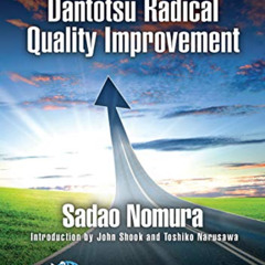 [View] EPUB 🖊️ The Toyota Way of Dantotsu Radical Quality Improvement by  Sadao Nomu
