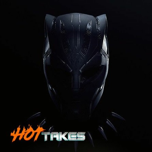 Ep 327: Hot Takes - Black Panther: Wakanda Forever
