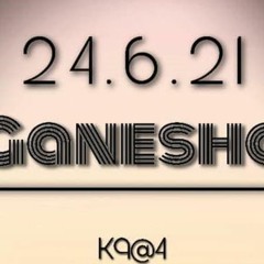 DJ K9@4 -  Live Recording @ Ganesha 25.06.2021