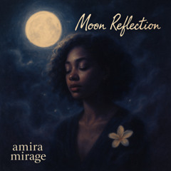 Moon Reflection - Amira Mirage