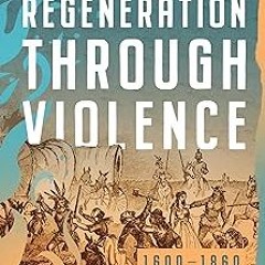 #@ Regeneration Through Violence: The Mythology of the American Frontier, 1600–1860 (Mythology