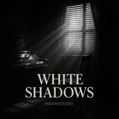 White Shadows