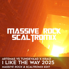 🥁 Artemas vs Tungevaag x KRAIZ - I Like The Way 2025 (Massive Rock & Scaltromix Edit) 🥁 FILTERED