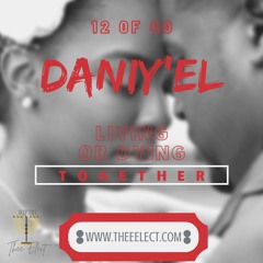 Daniy'el - Living or Dying Together