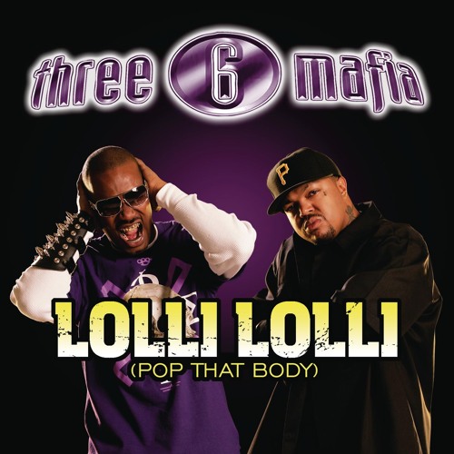 Lolli Lolli (Pop That Body) [feat. Project Pat, Young D & Superpower]