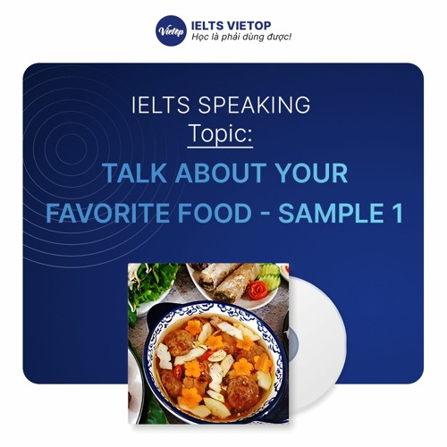 Stream Talk about your favorite food - Bún Chả - Sample 1 by IELTS ...