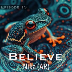 Nika (AR) - Believe [Episode 13]