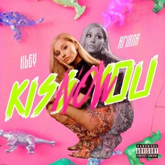 Kiss You Now (feat. Ariana Grande)