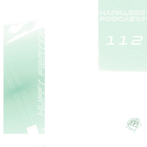 HRMLSS PODCAST SERIES 112 // huffy fibryyx
