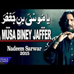 Nadeem Sarwar  Nohay  Ya Musa Ibn Jaffer   2014 25 Rajab