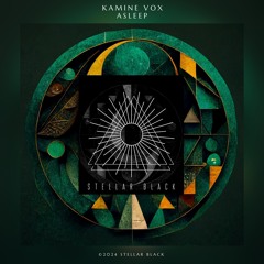 Kamine Vox - Asleep [Stellar Black]