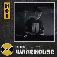 Warehouse Manifesto presents: Roi In The Warehouse