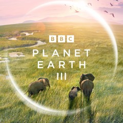 Planet Earth III; Season  Episode  +FuLLEpisode -119A7