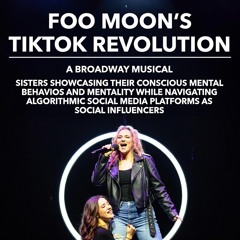 Foo Moon’s TikTok Revolution the musical