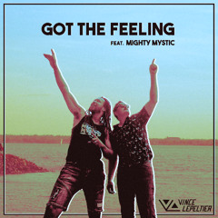 Got The Feeling (feat. Mighty Mystic)