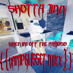 $HOTTA JINN - "WHEN IM OFF THE M3DS" - {{VAMPGLI$$ET MIXXX}} [ HOSTED BY HELL HOUSE RECORDS ]
