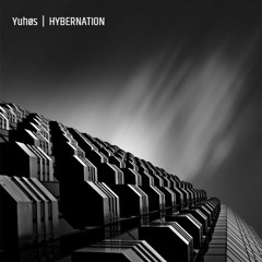 Yuhøs - Hybernation (Original Mix)