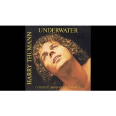 Harry Thumann - Underwater (Dominic Dawson Mix)