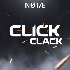CLICK CLACK - NØTÆ (Original Mix)