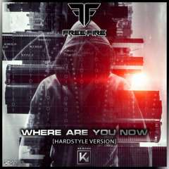 Free Fire - Where Are You Now - Hardstyle Version