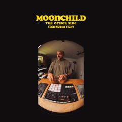 Moonchild / The Other Side (Datsunn Flip)