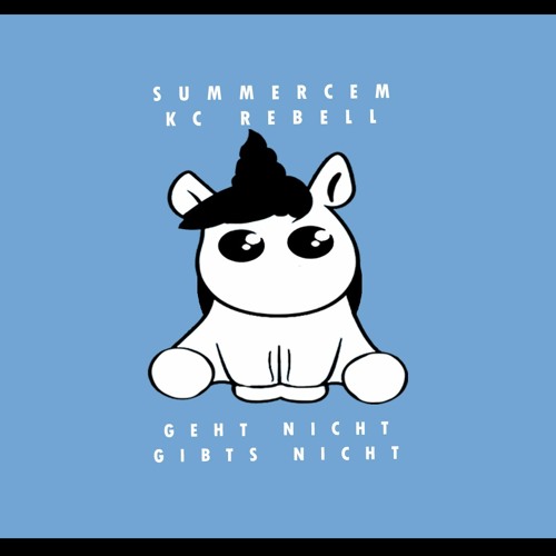 KC Rebell x Summer Cem - GEHT NICH GIBS NICH[Unicorn Style Remix]