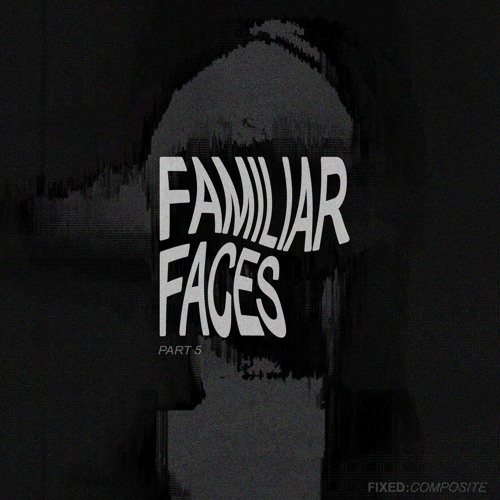 V.A - Familiar Faces [Part.5]