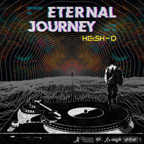 Eternal Journey_EP_002 - Live Mix by Dj Hesh D