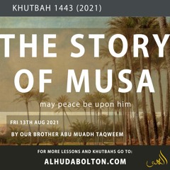 Khutbah: The Story Of Musa