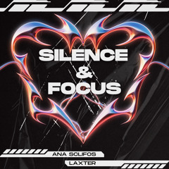 ANA SCLIFOS X LAXTER  - SILENCE & FOCUS (free download)