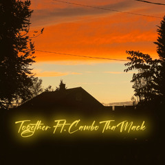 Together Ft. CamboThaMack