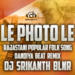 LE PHOTO LE - REMIX - DJ SRIKANTH BLNR