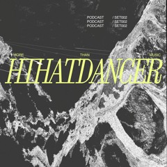 More Than Music #002 - Hihatdancer