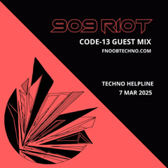 CODE-13 Guest Mix - Techno Helpline - 7 March 2025