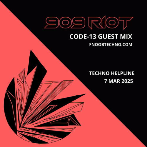 CODE-13 Guest Mix - Techno Helpline - 7 March 2025