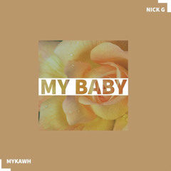 My Baby (feat Mykawh)