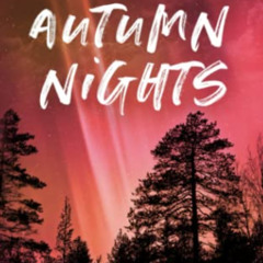 free KINDLE 💙 Autumn Nights by  Willow Aster EBOOK EPUB KINDLE PDF