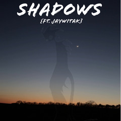 J. Heas - SHADOWS {ft. JAYWITAK}